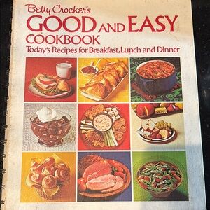 Betty Crocker's Good and Easy Cookbook